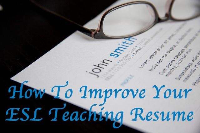How To Improve Your ESL Teaching Resume