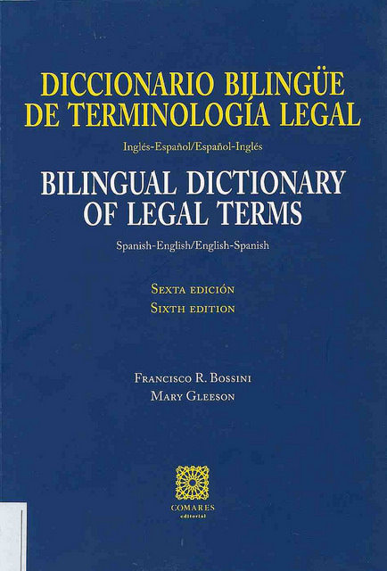 Legal dictionary English Spanish diccionario bilingüe de terminología legal inglés-español 